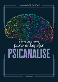100 Minutos para entender a psicanálise