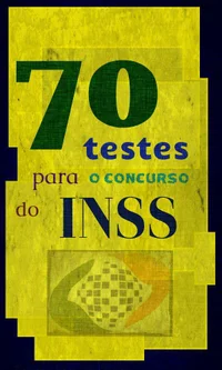 70 TESTES PARA O CONCURSO DO INSS
