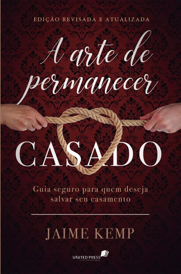 A arte de permanecer casado: um guia seguro para quem deseja salvar um casamento