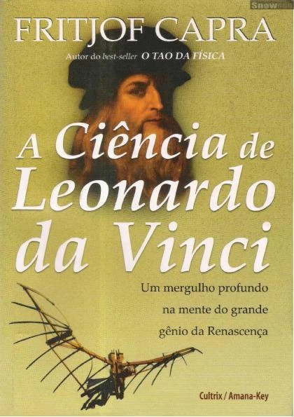 A Ciência de Leonardo da Vinci: Um Mergulho Profundo na Mente do Grande Gênio da Renascença