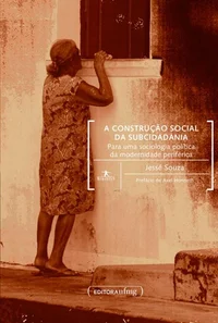 A Construção Social da Subcidadania