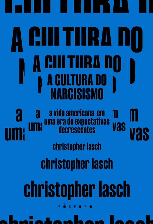 A cultura do narcisismo: A vida americana em uma era de expectativas decrescentes