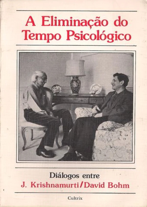 A Eliminação Do Tempo Psicológico Jiddu Krishnamurti E David Bohm