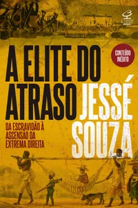 Baixar A elite do atraso: da escravidão à ascensão da extrema direita Pdf ePub Ler Online