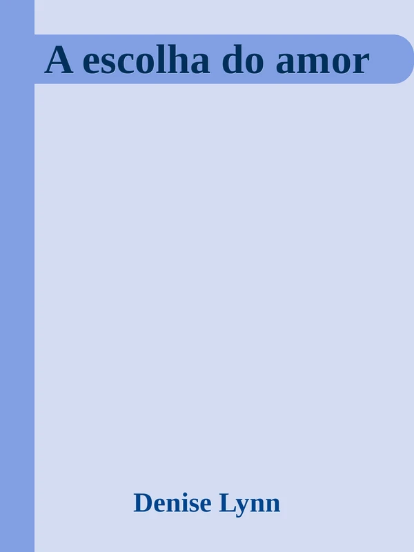 A Escolha do Amor