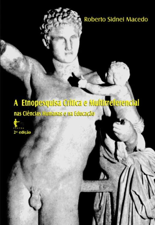 A etnopesquisa crítica e multirreferencial nas ciências humanas e na educação