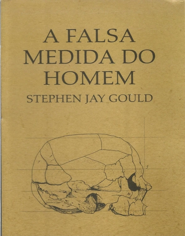 A Falsa Medida do Homem