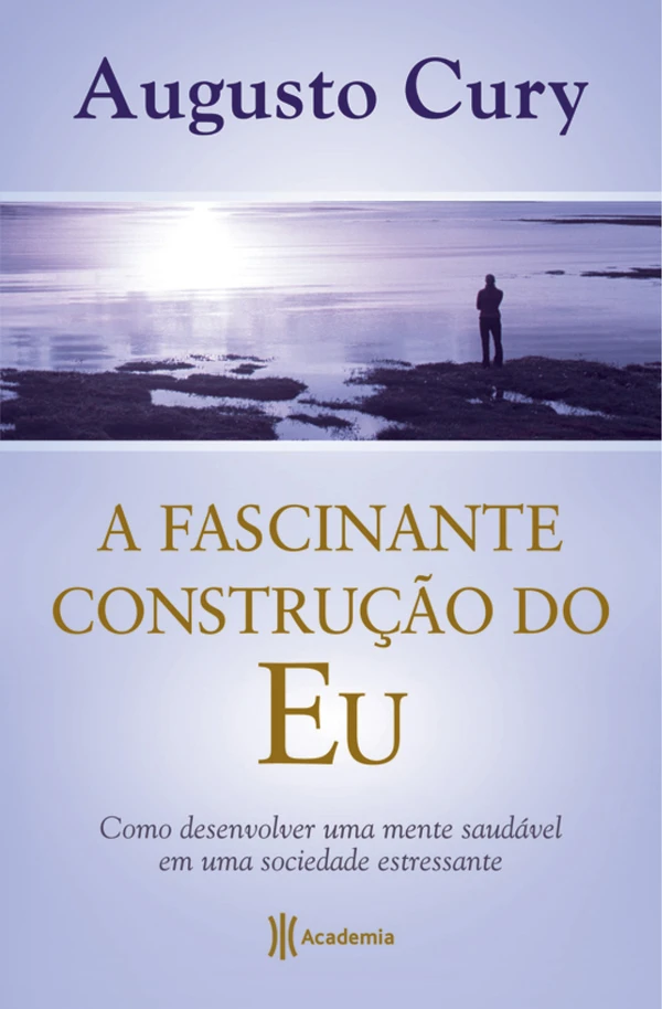 A Fascinante Construção do Eu