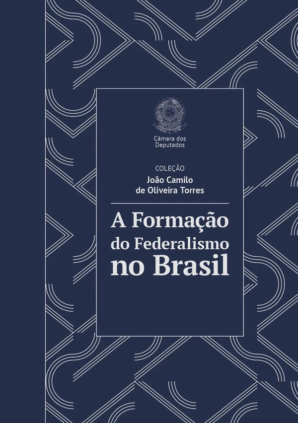 A Formação do Federalismo no Brasil