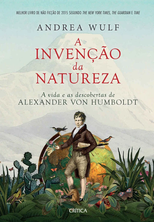 A invenção da natureza: A vida e as descobertas de Alexander Von Humboldt