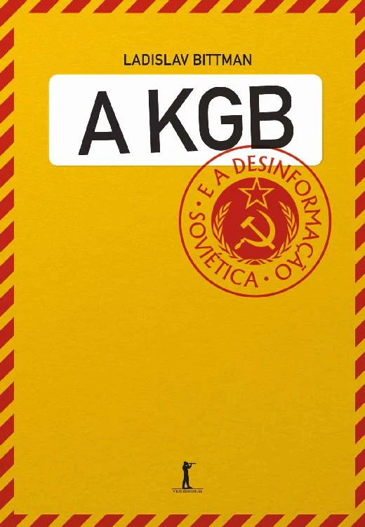 A KGB e a desinformação soviética: Uma visão em primeira mão