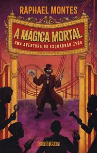 Baixar A Mágica Mortal: Uma Aventura do Esquadrão Zero Pdf ePub Ler Online