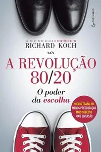 A Revolução 80/20: O Poder da Escolha