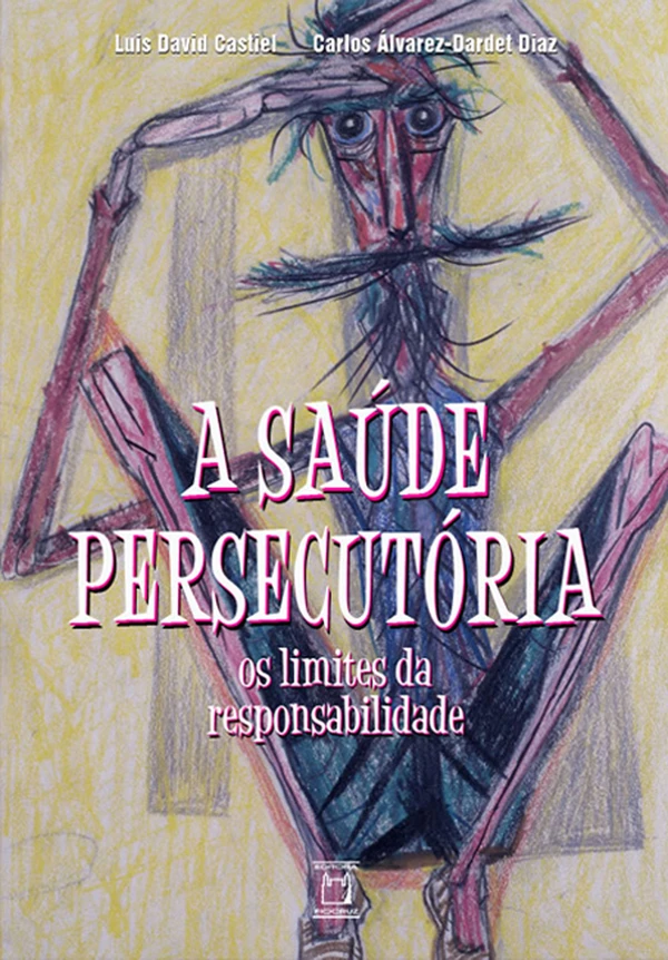 A saúde persecutória: os limites da responsabilidade
