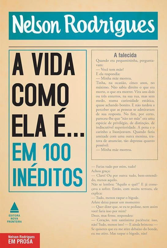 A vida como ela é... em 100 inéditos
