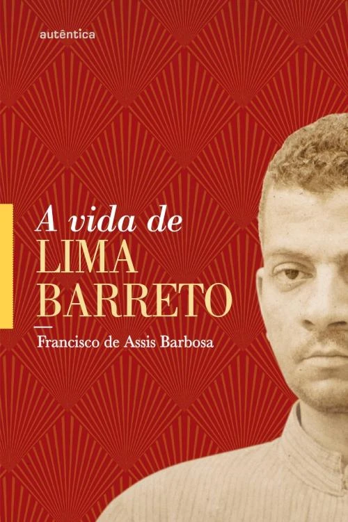 A vida de Lima Barreto