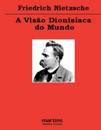 A Visão Dionisíaca do Mundo
