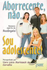 Aborrecente, Não. Sou Adolescente!