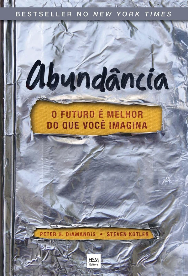 Abundância: O futuro é melhor do que você imagina