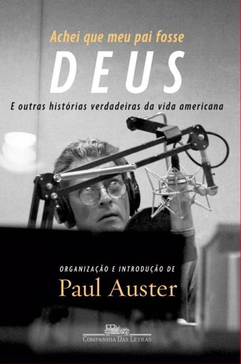 Achei que meu pai fosse Deus: E outras histórias verdadeiras da vida americana
