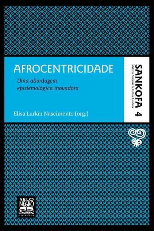 Afrocentricidade: Uma abordagem epistemológica inovadora