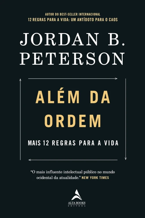Além da Ordem: Mais 12 regras para a vida