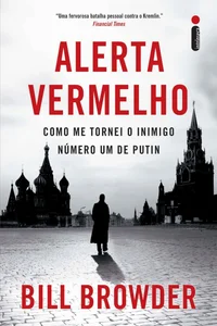 Alerta vermelho: como me tornei o inimigo número um de Putin