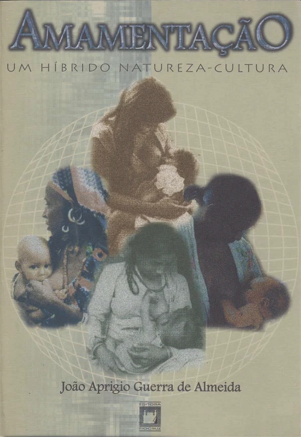 Amamentação: um híbrido natureza-cultura