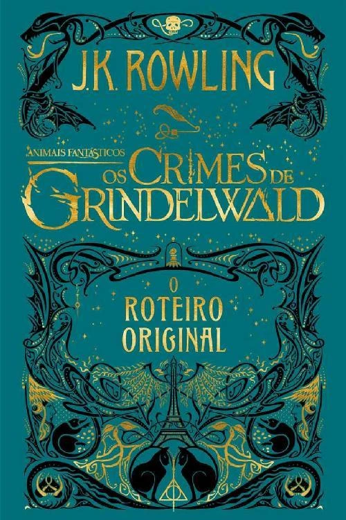 Animais Fantásticos: Os Crimes de Grindelwald - Roteiro Original