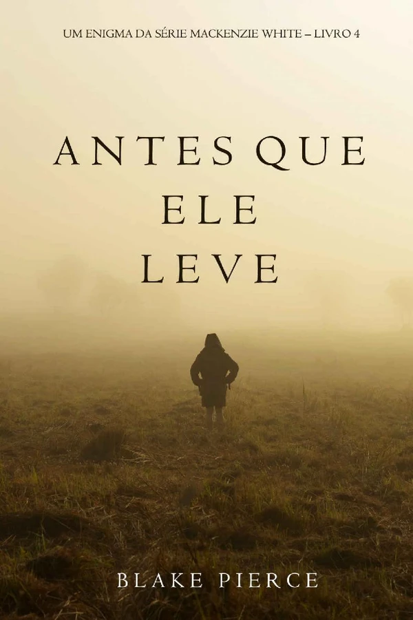 Antes Que Ele Leve