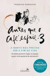 Antes Que o Café Esfrie 3