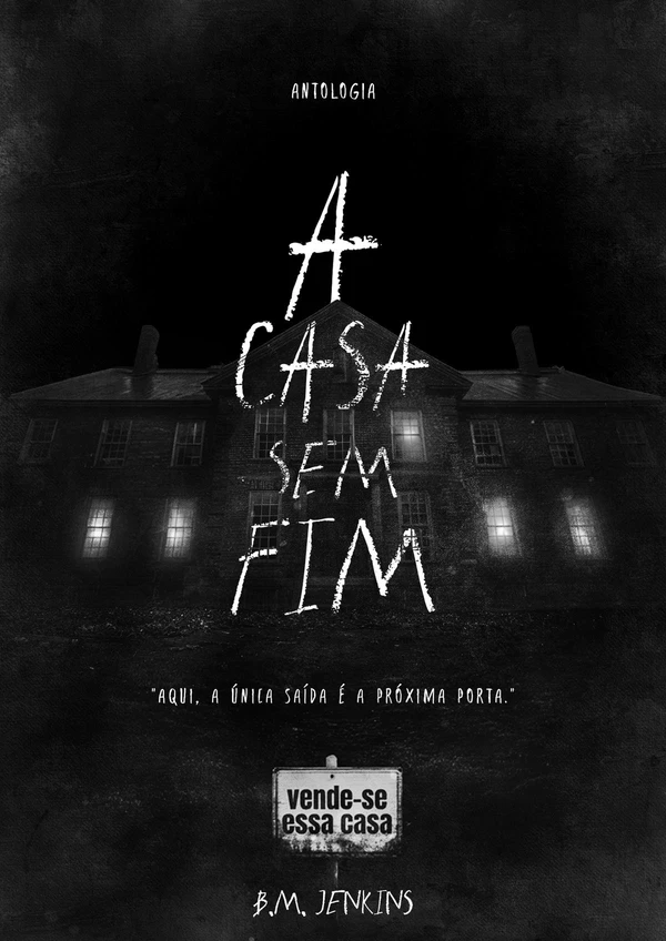 Antologia - A Casa Sem Fim