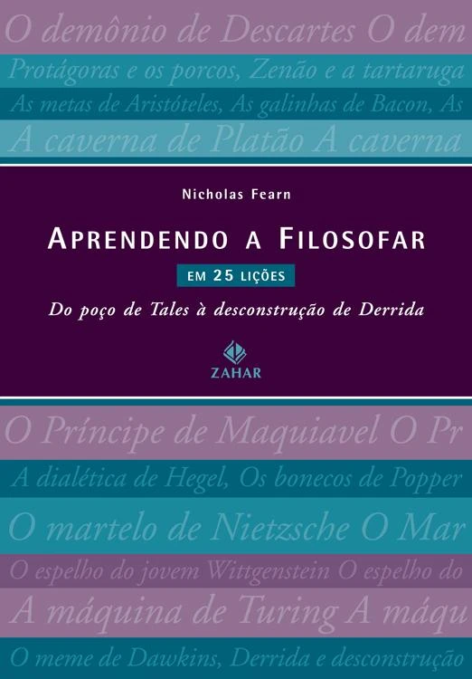 Aprendendo a filosofar em 25 lições: Do poço de Tales à desconstrução de Derrida