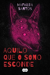 Aquilo que o sono esconde