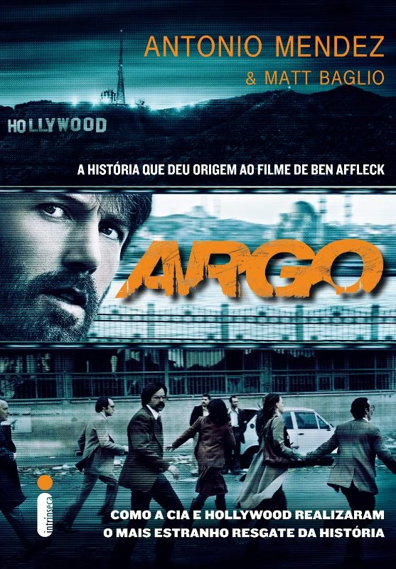 Argo: Como a CIA e Hollywood Realizaram o Mais Audacioso Resgate da História