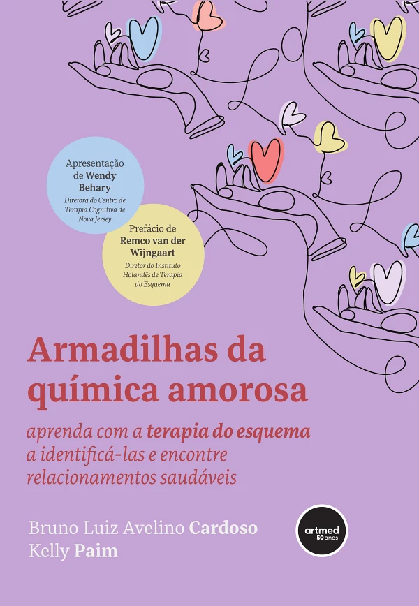 Armadilhas da Química Amorosa: Aprenda com a Terapia do Esquema a Identificá-las e Encontre Relacionamentos Saudáveis