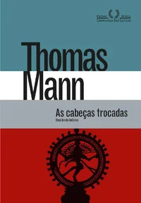 As cabeças trocadas: Uma lenda indiana