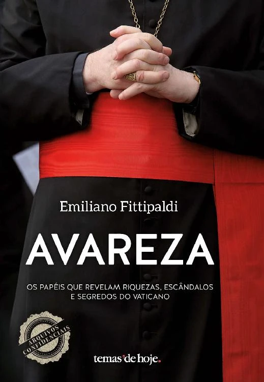 Avareza: Os papéis que revelam riquezas, escândalos e segredos do Vaticano
