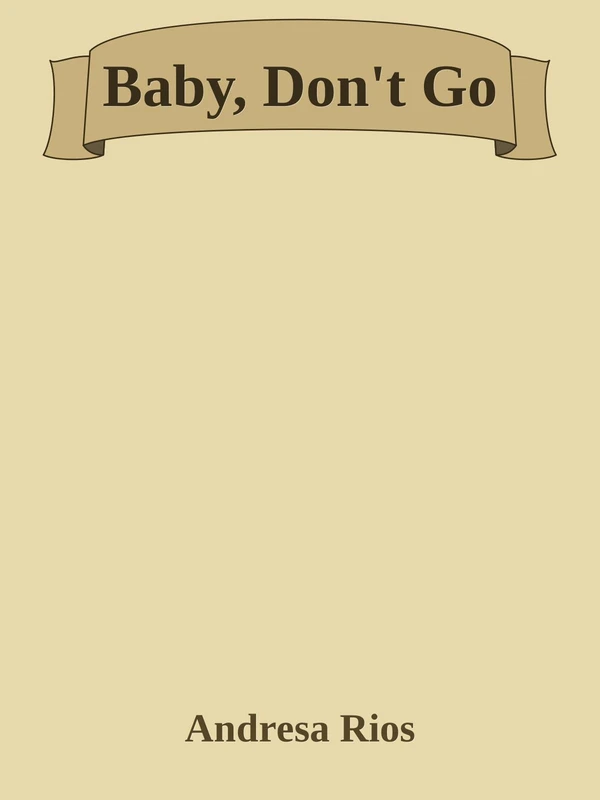 Baby, Don't Go