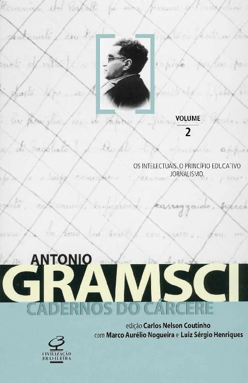 Cadernos do Cárcere, Vol. 2: Os Intelectuais. O Princípio Educativo. Jornalismo