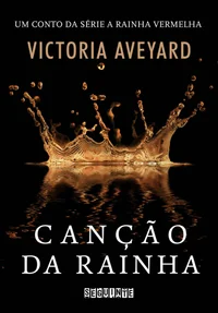 Canção da Rainha – Um Conto da Série A Rainha Vermelha