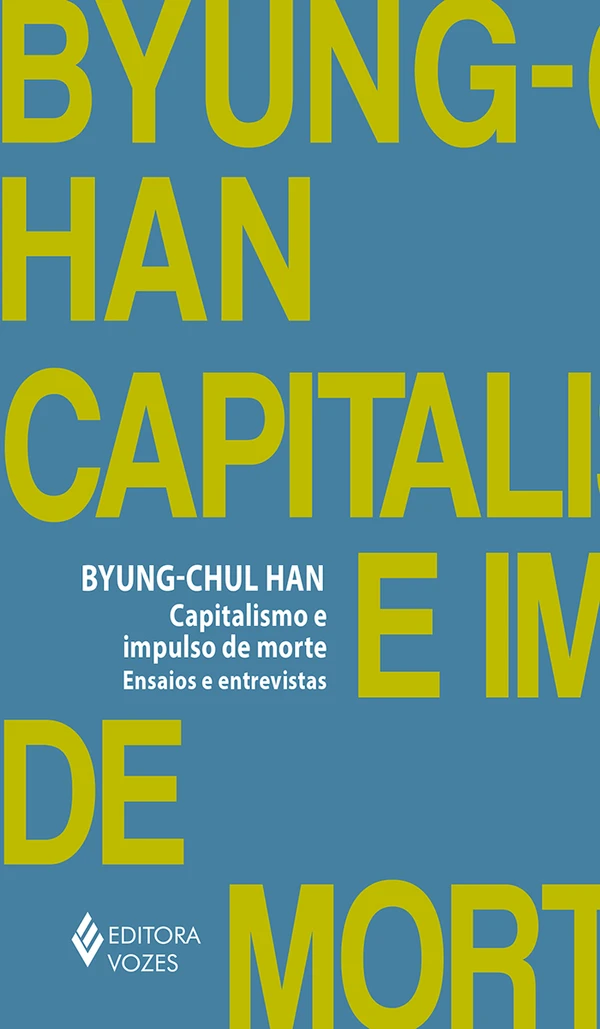 Capitalismo e impulso de morte: ensaios e entrevistas
