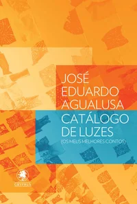 Catálogo de luzes: os meus melhores contos