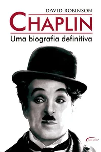 Chaplin – Uma Biografia Definitiva