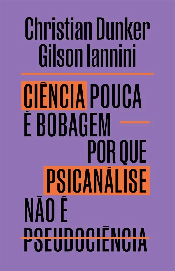 Ciência pouca é bobagem: Por que psicanálise não é pseudociência