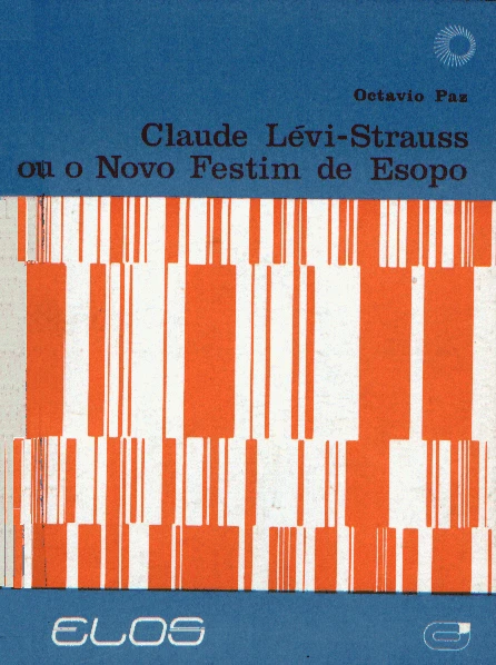 Claude Lévi-Strauss ou o Novo Festim de Esopo