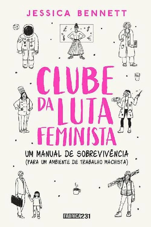 Clube da luta feminista: Um manual de sobrevivência (para um ambiente de trabalho machista)