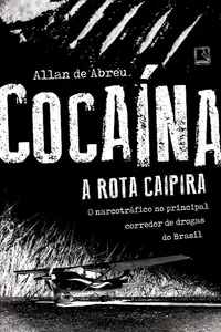 Cocaína: a rota caipira
