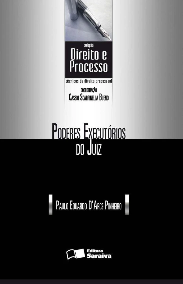 COLEÇÃO DIREITO E PROCESSO - PODERES EXECUTÓRIOS DO JUIZ