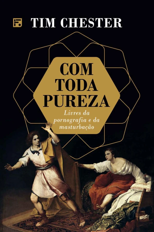 Com toda pureza: livres da pornografia e da masturbação